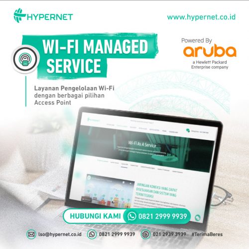 Promo Wi-Fi Managed Service Layanan dari Hypernet, Powered by Aruba