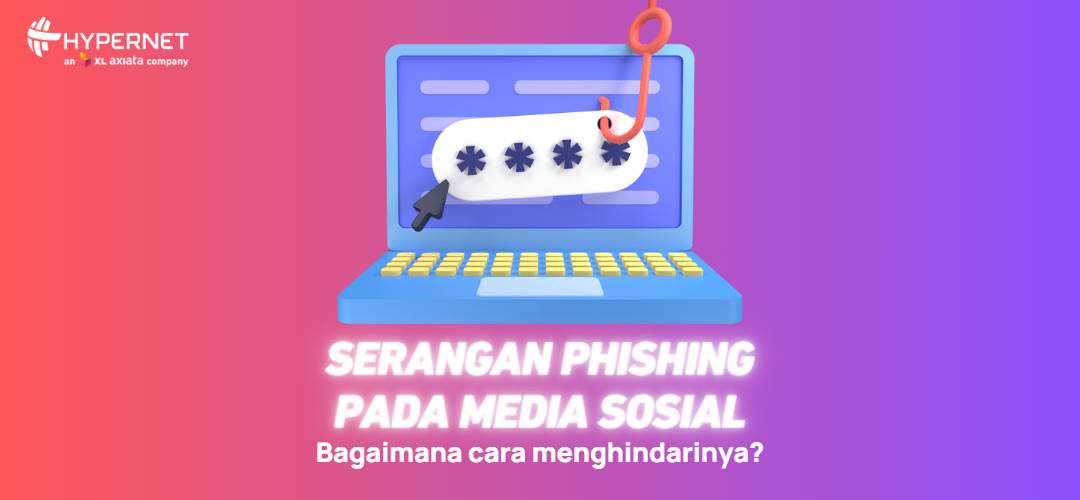 Serangan Phishing Media Sosial Bagaimana Cara Menghindarinya